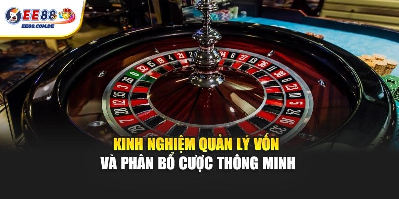 Kinh nghiệm quản lý vốn và phân bổ cược thông minh